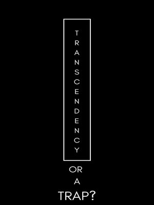 cover image of Transcendency Or a Trap?